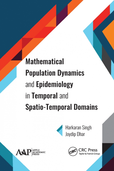 Mathematical Population Dynamics and Epidemiology in Temporal and Spatio-Temporal Domains