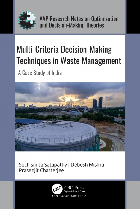 Multi-Criteria Decision-Making Techniques in Waste Management