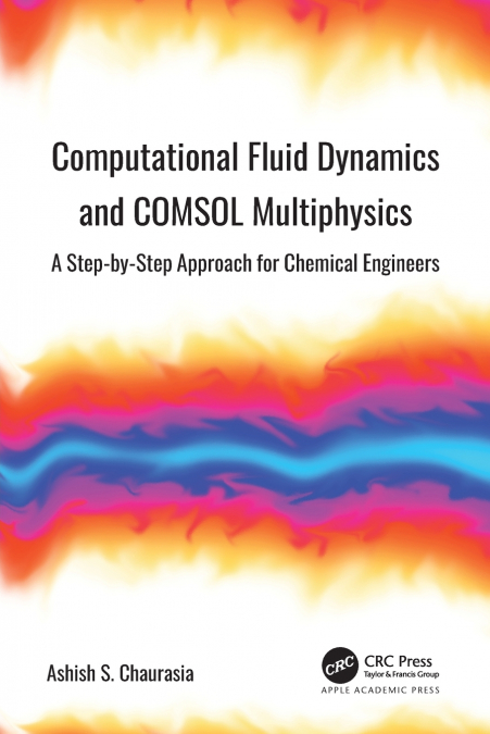 Computational Fluid Dynamics and COMSOL Multiphysics