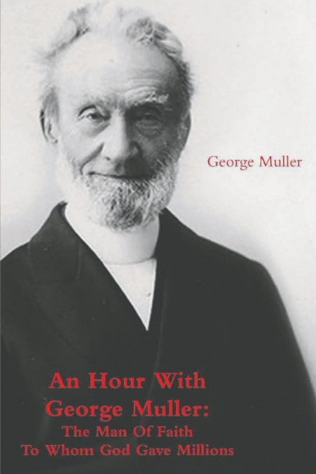 An Hour With George Muller