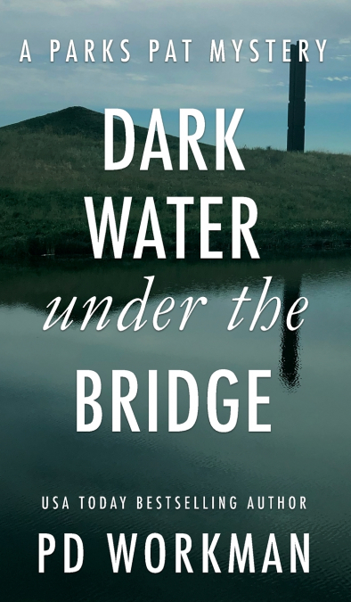 Dark Water Under the Bridge