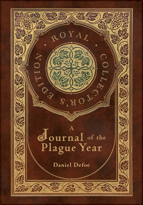 A Journal of the Plague Year (Royal Collector’s Edition) (Case Laminate Hardcover with Jacket)