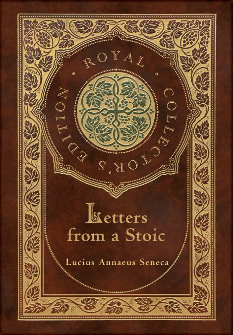 Letters from a Stoic (Complete) (Royal Collector’s Edition) (Case Laminate Hardcover with Jacket)