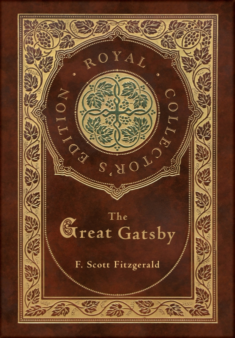 The Great Gatsby (Royal Collector’s Edition) (Case Laminate Hardcover with Jacket)