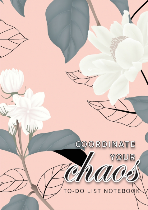 Coordinate Your Chaos | To-Do List Notebook