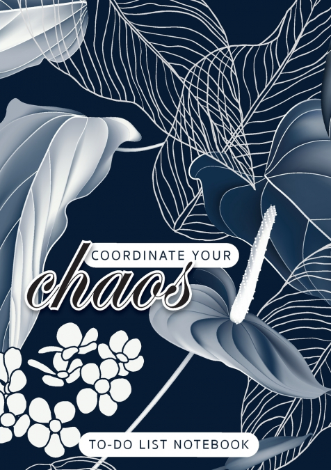 Coordinate Your Chaos | To-Do List Notebook