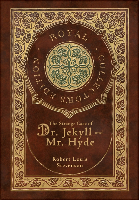 The Strange Case of Dr. Jekyll and Mr. Hyde (Royal Collector’s Edition) (Case Laminate Hardcover with Jacket)