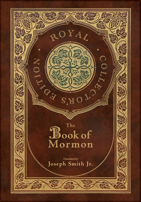 The Book of Mormon (Royal Collector’s Edition) (Case Laminate Hardcover with Jacket)