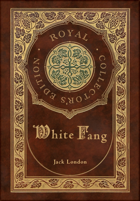 White Fang (Royal Collector’s Edition) (Case Laminate Hardcover with Jacket)