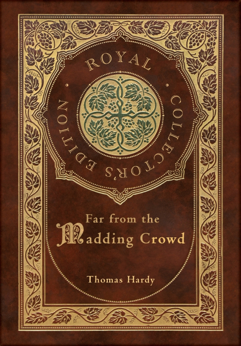 Far from the Madding Crowd (Royal Collector’s Edition) (Case Laminate Hardcover with Jacket)