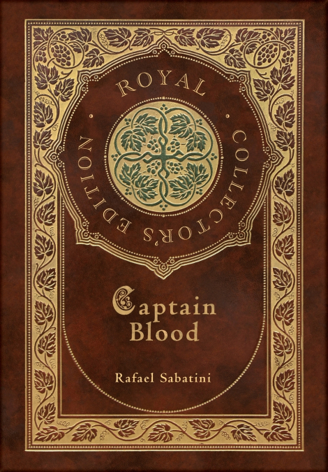Captain Blood (Royal Collector’s Edition) (Case Laminate Hardcover with Jacket)