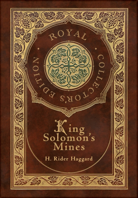 King Solomon’s Mines (Royal Collector’s Edition) (Case Laminate Hardcover with Jacket)