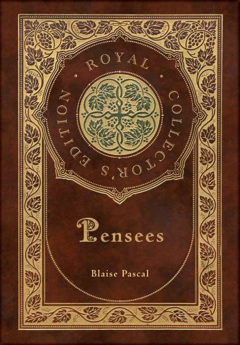 Pensees (Royal Collector’s Edition) (Case Laminate Hardcover with Jacket)