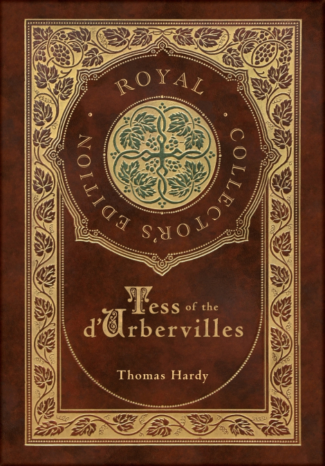 Tess of the d’Urbervilles (Royal Collector’s Edition) (Case Laminate Hardcover with Jacket)