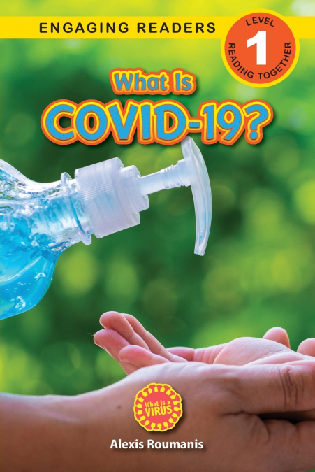 What Is COVID-19? (Engaging Readers, Level 1)