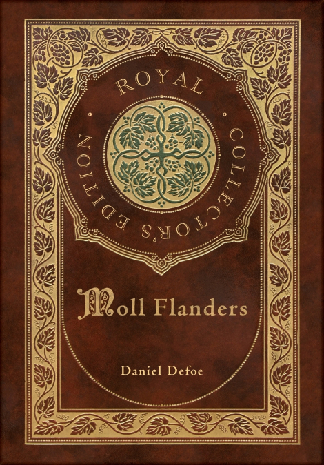 Moll Flanders (Royal Collector’s Edition) (Case Laminate Hardcover with Jacket)