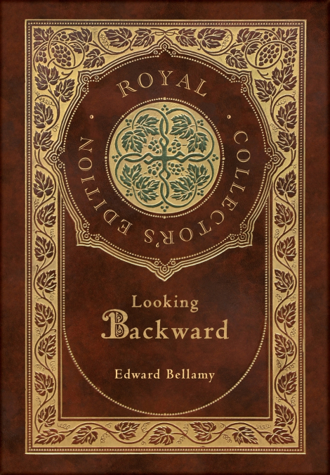 Looking backward (Royal Collector’s Edition) (Case Laminate Hardcover with Jacket)