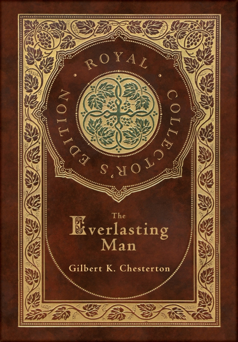 The Everlasting Man (Royal Collector’s Edition) (Case Laminate Hardcover with Jacket)