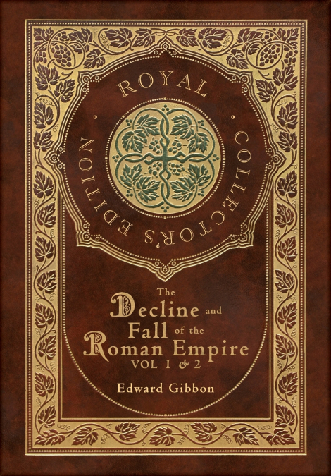 The Decline and Fall of the Roman Empire Vol 1 & 2 (Royal Collector’s Edition) (Case Laminate Hardcover with Jacket)