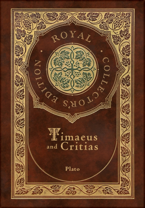 Timaeus and Critias (Royal Collector’s Edition) (Case Laminate Hardcover with Jacket)