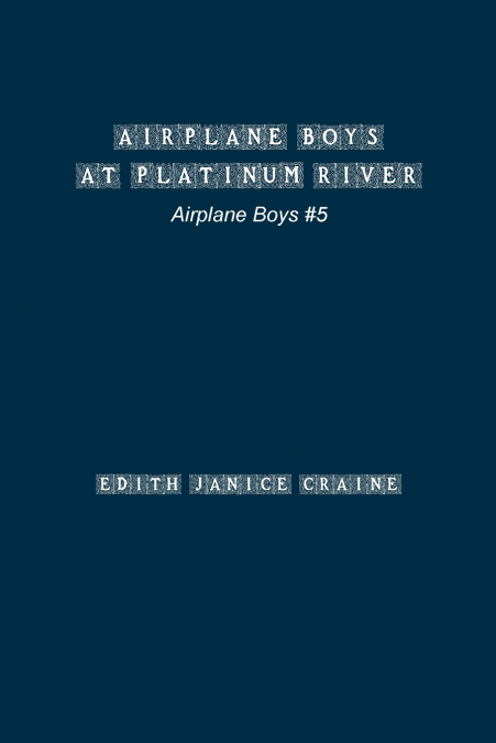 Airplane Boys at Platinum River
