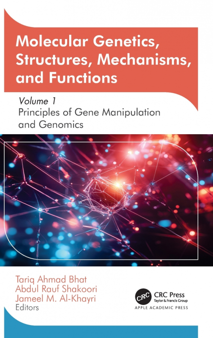 Molecular Genetics, Structures, Mechanisms, and Functions