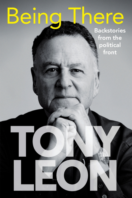 BEING THERE - Backstories from the Political Front