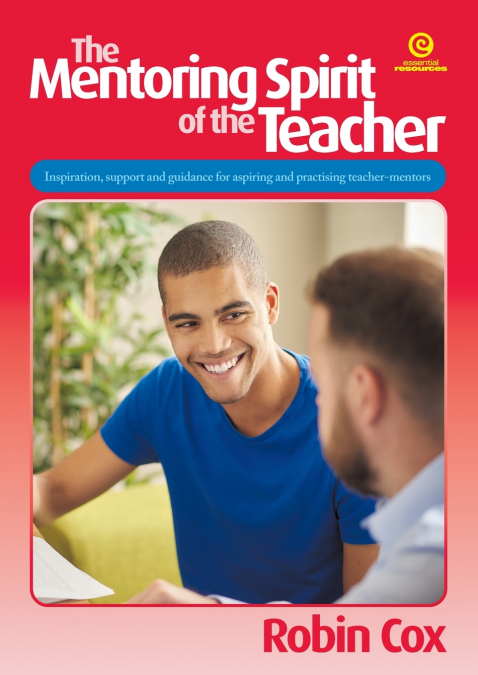 The Mentoring Spirit of the Teacher, Revised