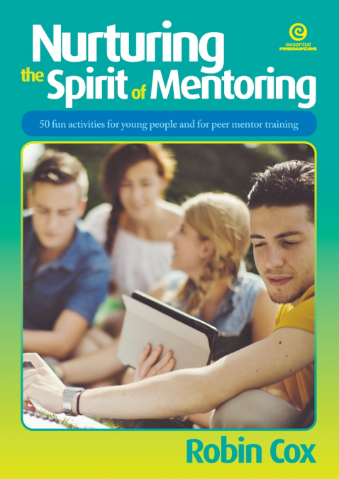 Nurturing the Spirit of Mentoring, Revised