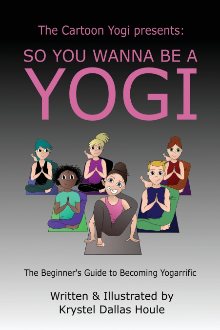 So You Wanna Be a Yogi