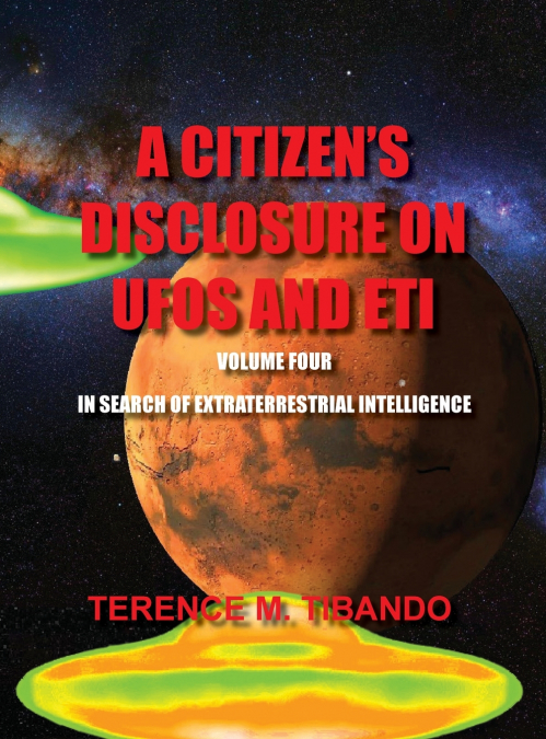 A CITIZEN’S DISCLOSURE ON UFOS AND ETI - VOLUME FOUR -  IN SEARCH OF EXTRATERRESTRIAL LIFE