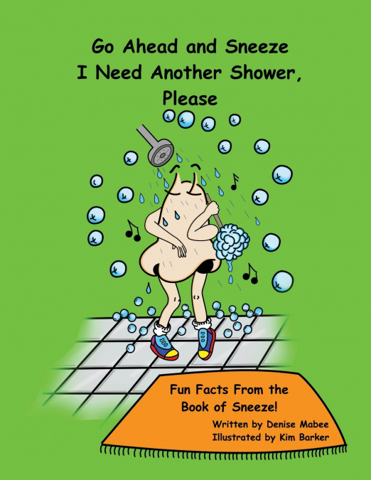 Go Ahead and Sneeze.  I Need Another Shower, Please!