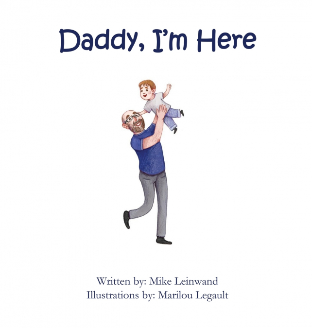 Daddy, I’m Here