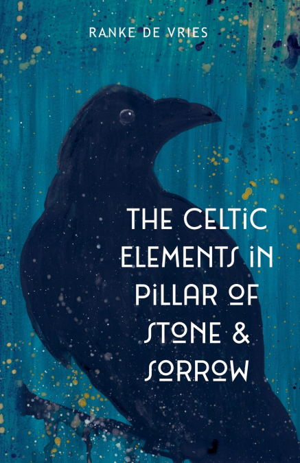 The Celtic Elements in Pillar of Stone & Sorrow