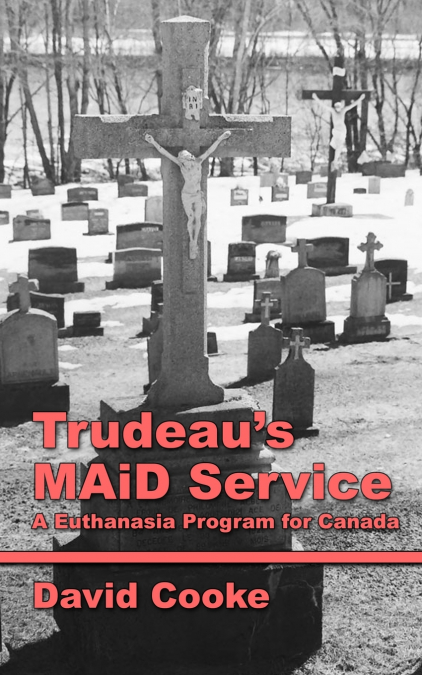 Trudeau’s MAiD Service