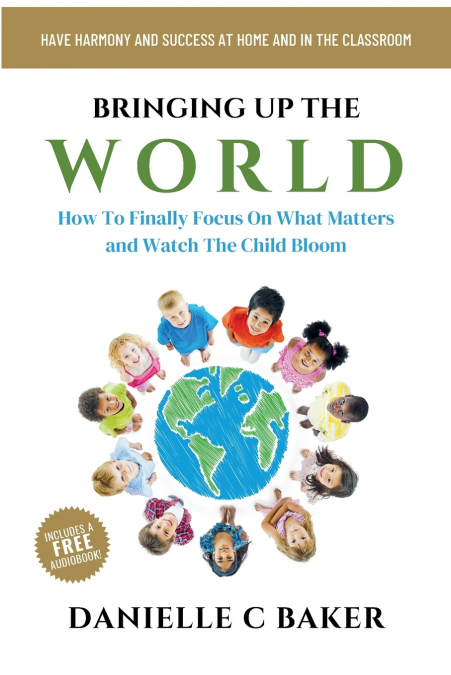 Bringing up the World