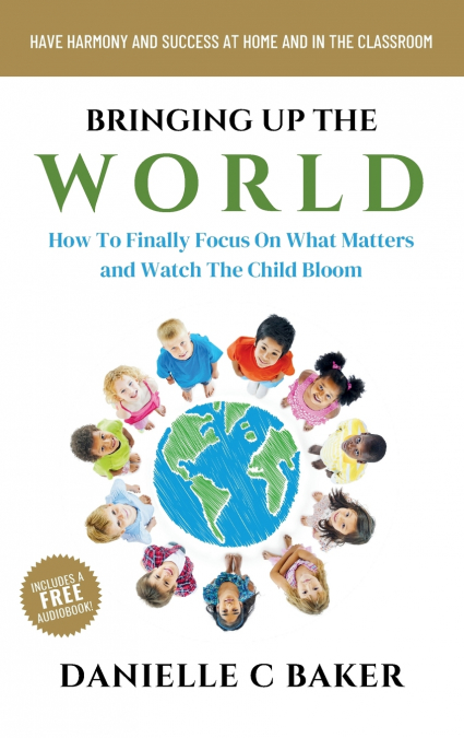 Bringing up the World