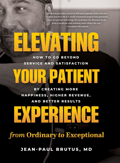 Elevating Your Patient Experience from Ordinary to Exceptional