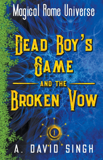 Dead Boy’s Game and The Broken Vow