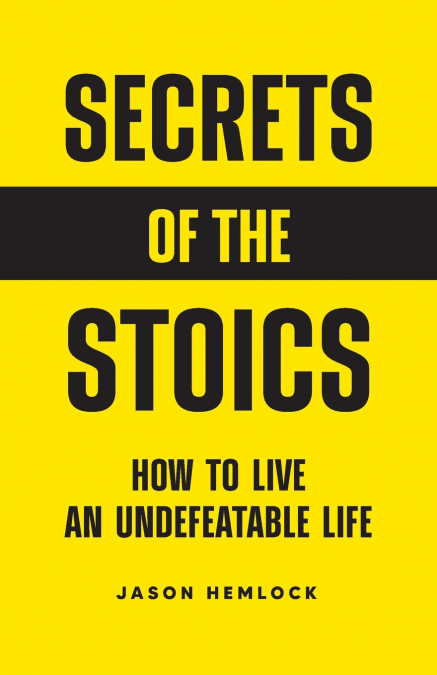 Secrets of the Stoics