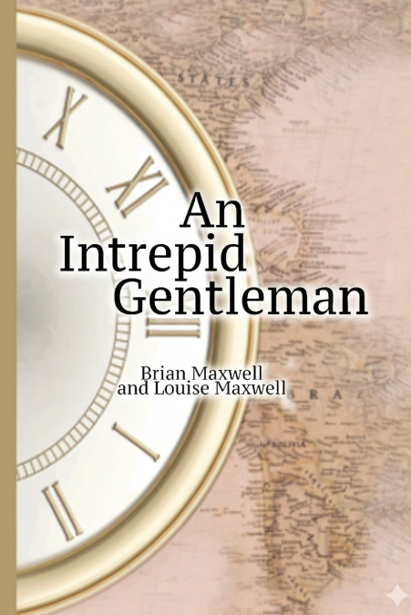 AN INTREPID GENTLEMAN