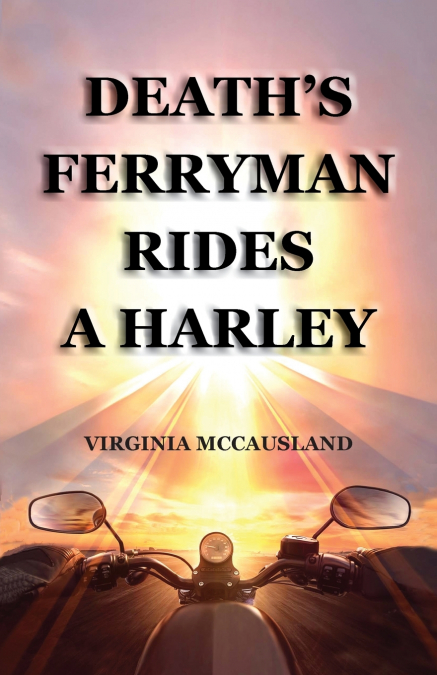 Death’s Ferryman Rides A Harley