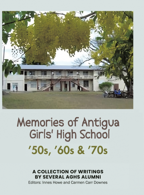 Memories of Antigua Girls’ High School