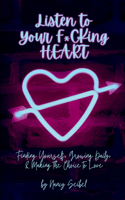 Listen to Your F*CKing HEART