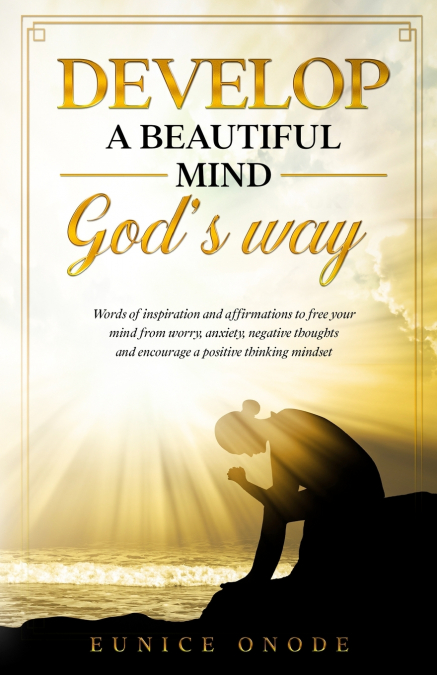 Develop a Beautiful Mind God’s Way