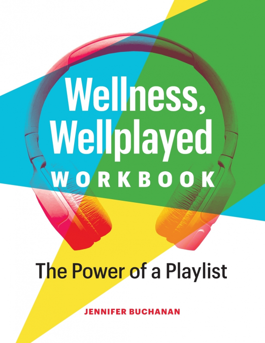 Wellness, Wellplayed Workbook