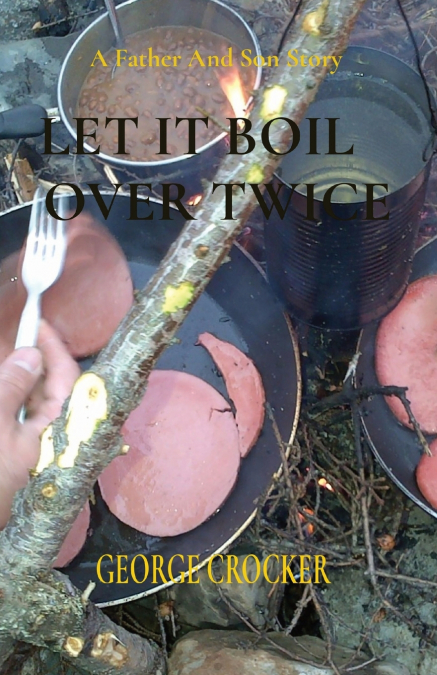 LET IT BOIL    OVER TWICE