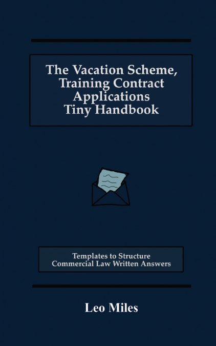 The Vacation Scheme, Training Contract Applications Tiny Handbook