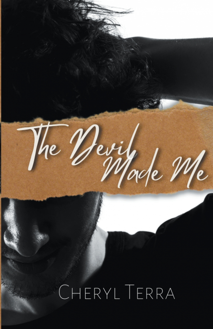 The Devil Made Me