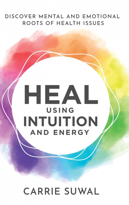 Heal Using Intuition And Energy